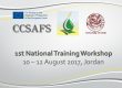1st National Training Workshop, 10 – 12 August 2017, Jordan